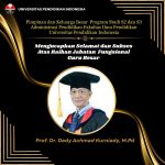 SELAMAT DAN SUKSES ATAS RAIHAN JABATAN FUNGSIONAL GURU BESAR KEPADA Prof. Dr. Dedy Achmad Kurniady, M. Pd